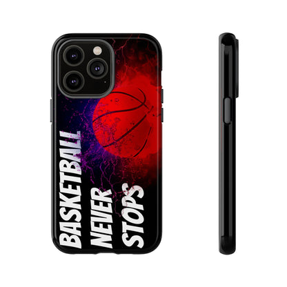 Basketball Never Stops Phone Case