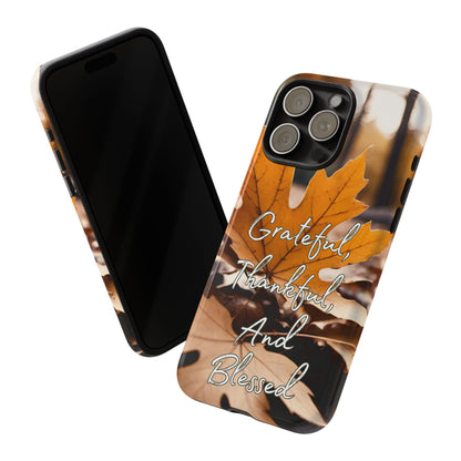 Autumn Leaves 'Grateful Thankful And Blessed' Phone Case