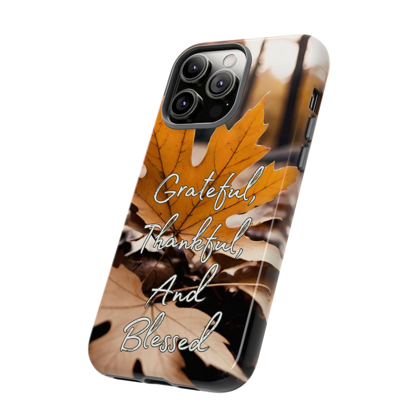 Autumn Leaves 'Grateful Thankful And Blessed' Phone Case