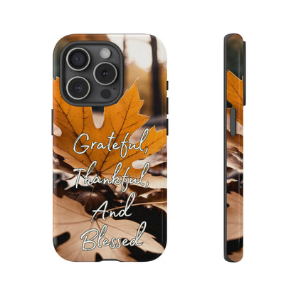 Autumn Leaves 'Grateful Thankful And Blessed' Phone Case