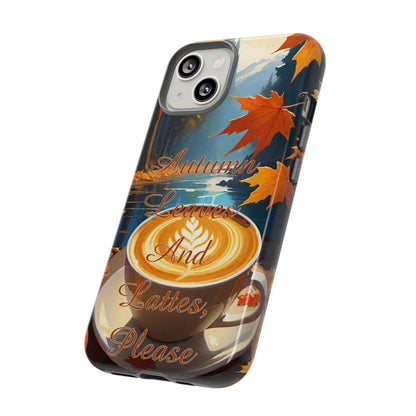 Autumn Leaves Latte Phone Case - Cozy Fall Vibes