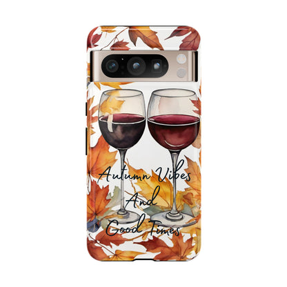 Autumn Vibes And Good Times Phone Case - Perfect for Fall Celebrations