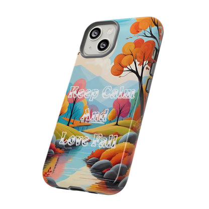 Fall-Themed Phone Case - 'Keep Calm And Love Fall' Design