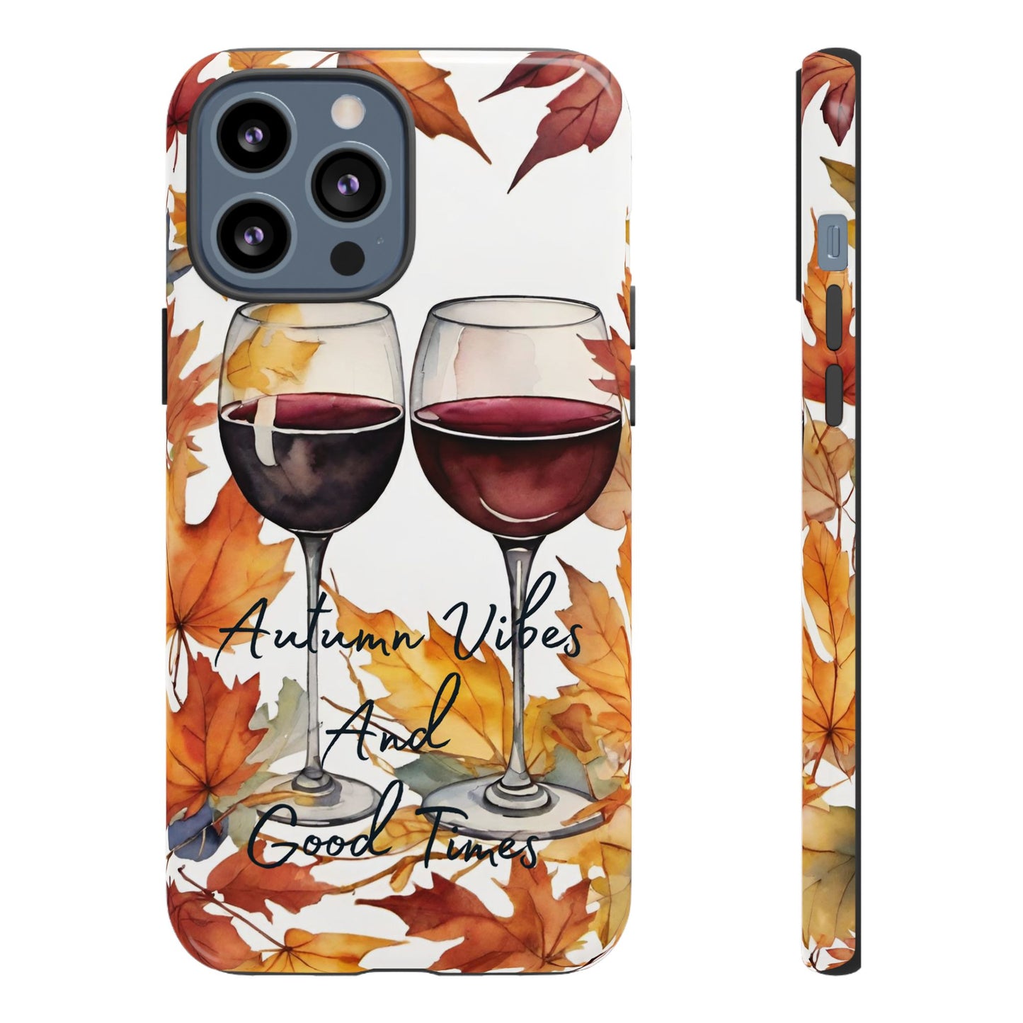 Autumn Vibes And Good Times Phone Case - Perfect for Fall Celebrations - Viva Phone Boutique 