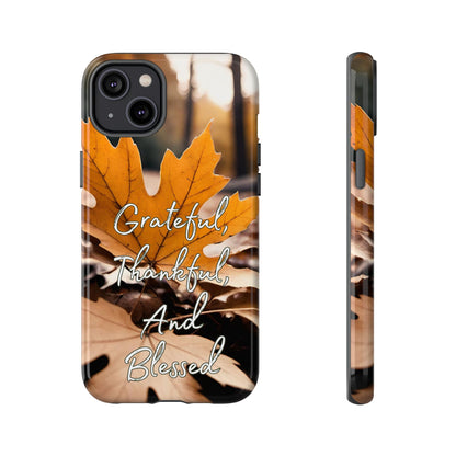 Autumn Leaves 'Grateful Thankful And Blessed' Phone Case