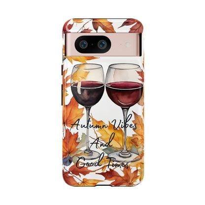 Autumn Vibes And Good Times Phone Case - Perfect for Fall Celebrations