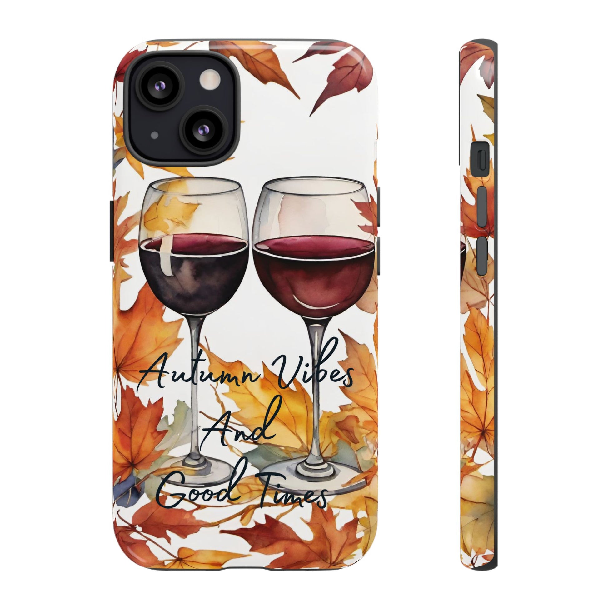 Autumn Vibes And Good Times Phone Case - Perfect for Fall Celebrations - Viva Phone Boutique 