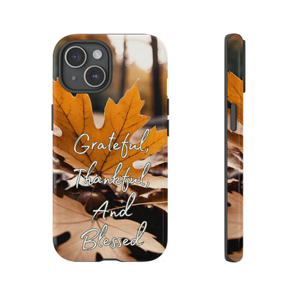 Autumn Leaves 'Grateful Thankful And Blessed' Phone Case