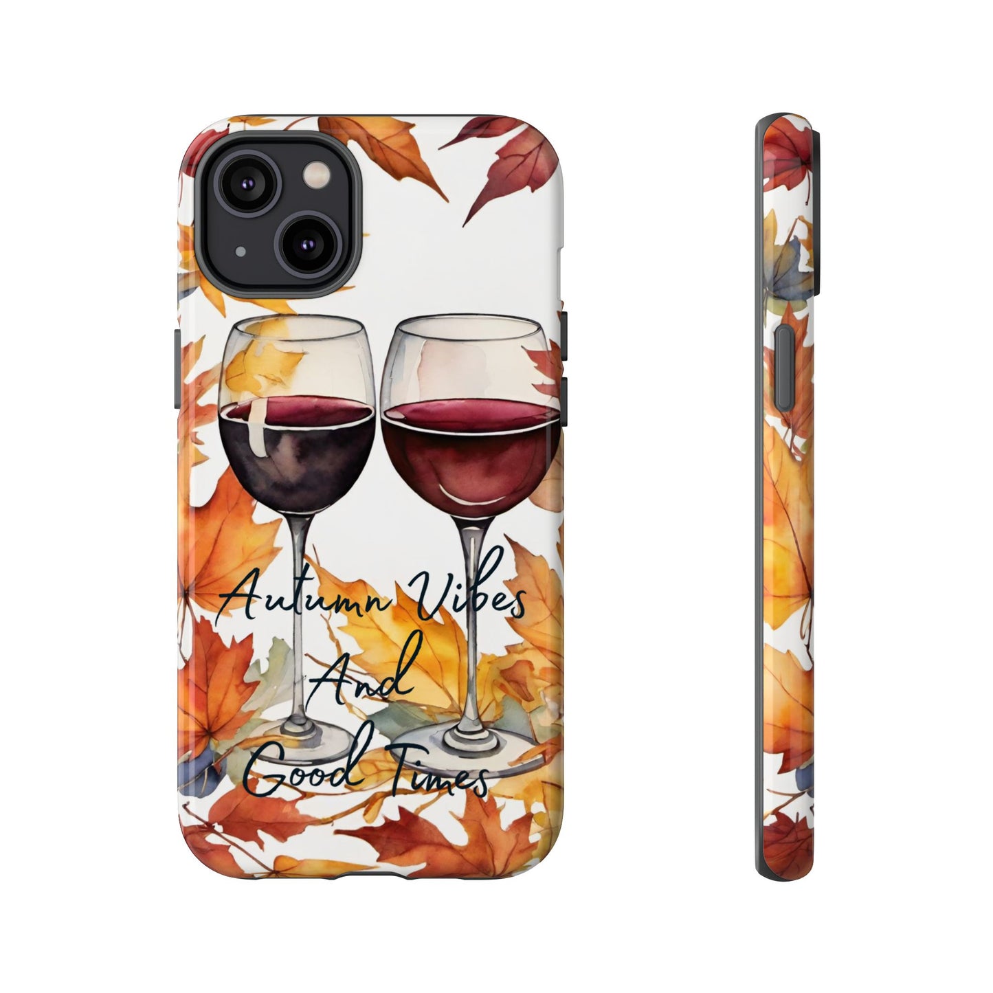 Autumn Vibes And Good Times Phone Case - Perfect for Fall Celebrations - Viva Phone Boutique 