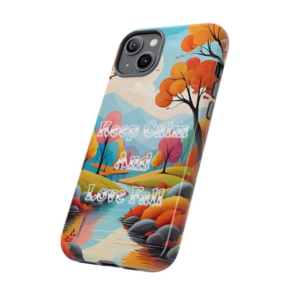 Fall-Themed Phone Case - 'Keep Calm And Love Fall' Design