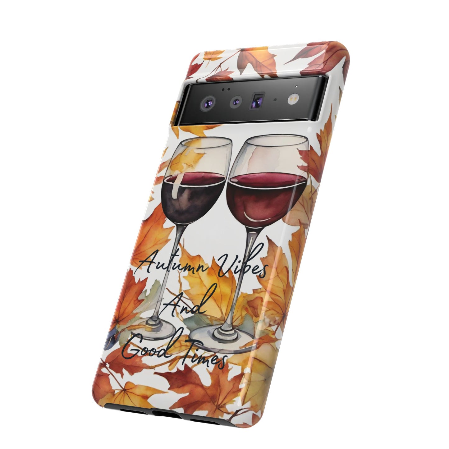 Autumn Vibes And Good Times Phone Case - Perfect for Fall Celebrations