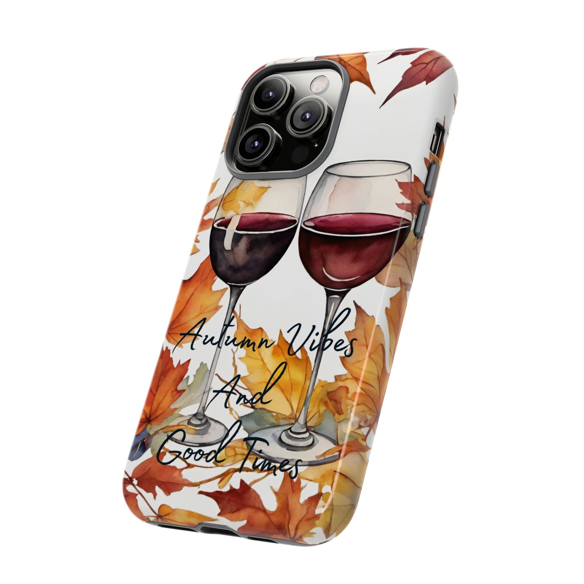 Autumn Vibes And Good Times Phone Case - Perfect for Fall Celebrations - Viva Phone Boutique 