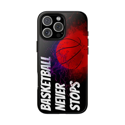 Basketball Never Stops Phone Case