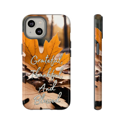 Autumn Leaves 'Grateful Thankful And Blessed' Phone Case