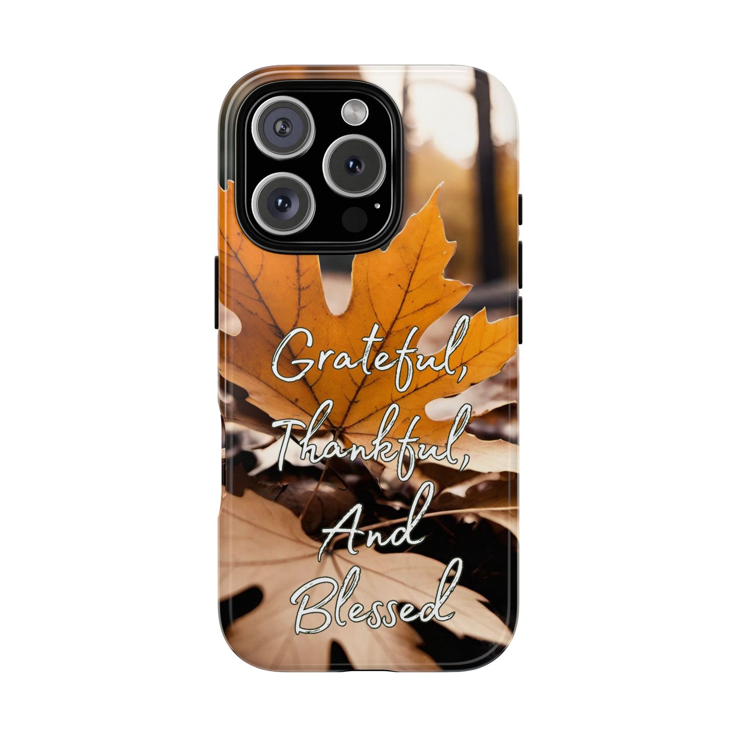 Autumn Leaves 'Grateful Thankful And Blessed' Phone Case