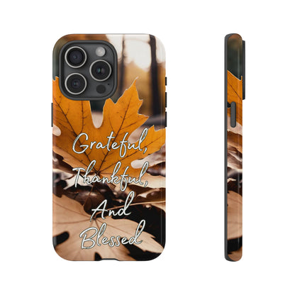 Autumn Leaves 'Grateful Thankful And Blessed' Phone Case