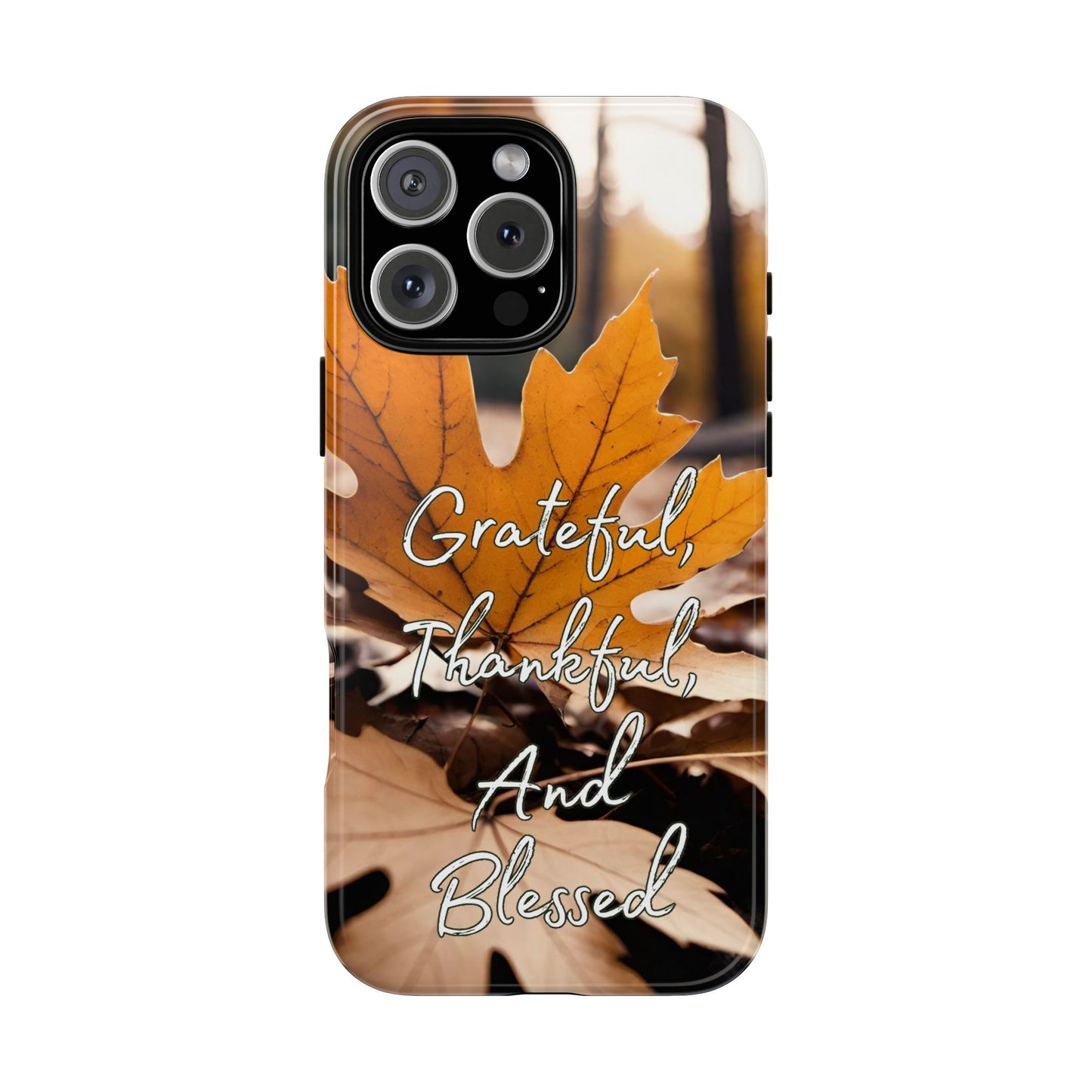 Autumn Leaves 'Grateful Thankful And Blessed' Phone Case