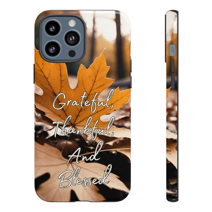 Autumn Leaves 'Grateful Thankful And Blessed' Phone Case