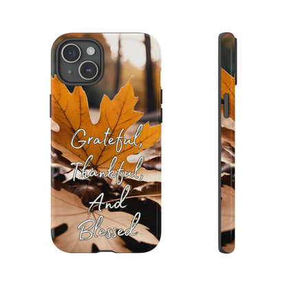 Autumn Leaves 'Grateful Thankful And Blessed' Phone Case